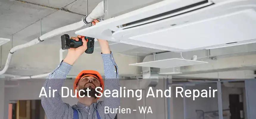  Air Duct Sealing And Repair Burien - WA