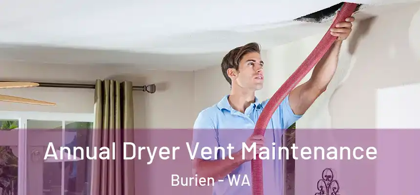  Annual Dryer Vent Maintenance Burien - WA