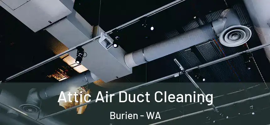  Attic Air Duct Cleaning Burien - WA