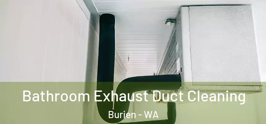 Bathroom Exhaust Duct Cleaning Burien - WA