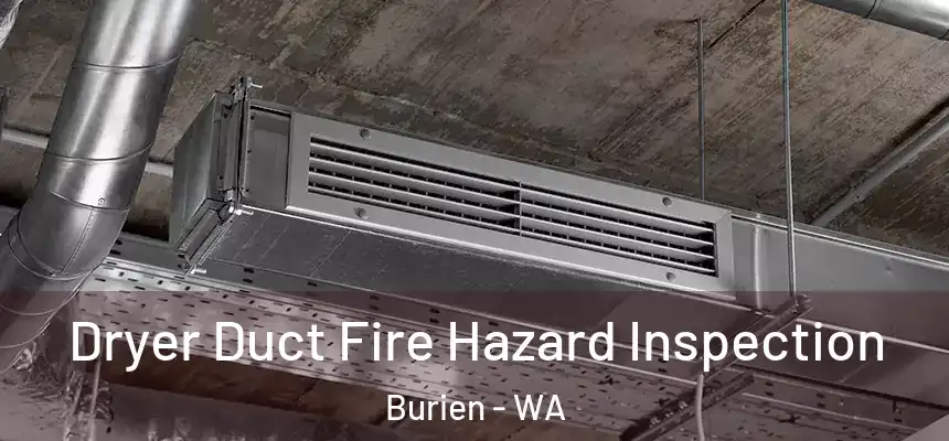 Dryer Duct Fire Hazard Inspection Burien - WA