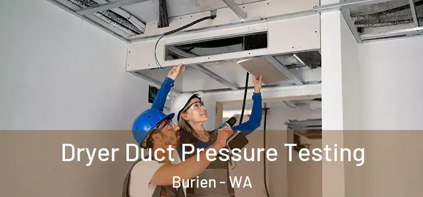  Dryer Duct Pressure Testing Burien - WA