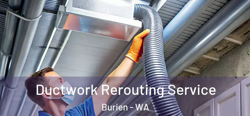 Ductwork Rerouting Service Burien - WA