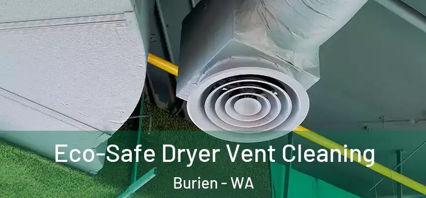 Eco-Safe Dryer Vent Cleaning Burien - WA
