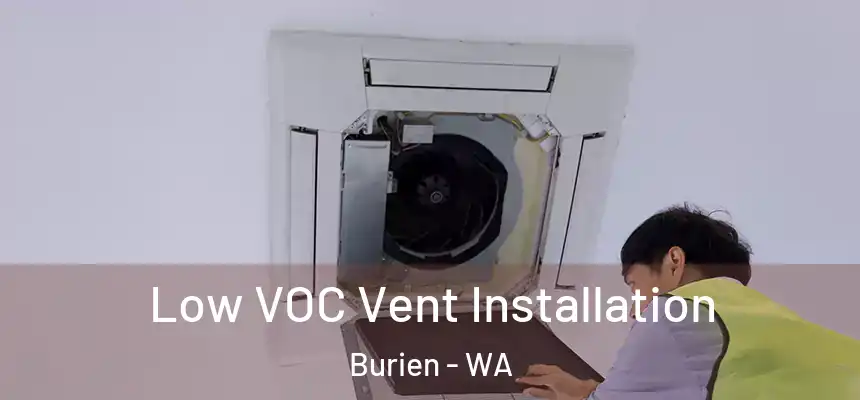  Low VOC Vent Installation Burien - WA
