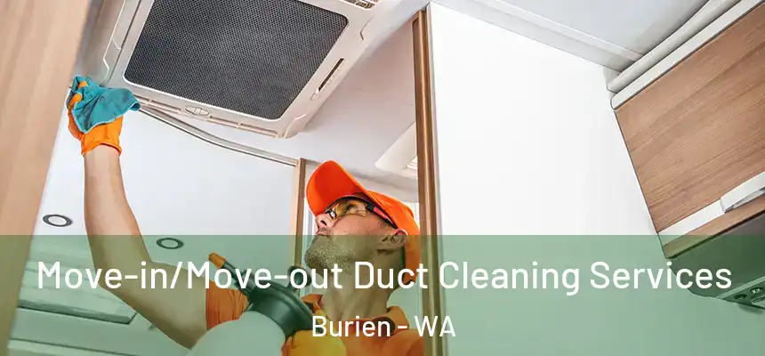 Move-in/Move-out Duct Cleaning Services Burien - WA