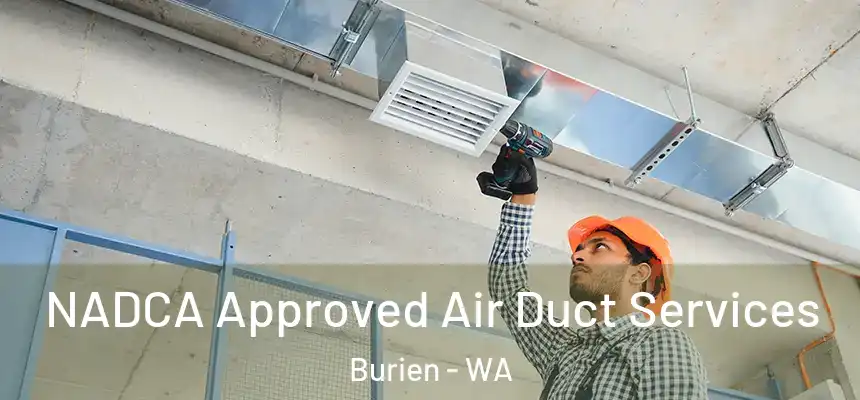 NADCA Approved Air Duct Services Burien - WA