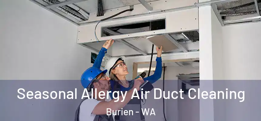 Seasonal Allergy Air Duct Cleaning Burien - WA